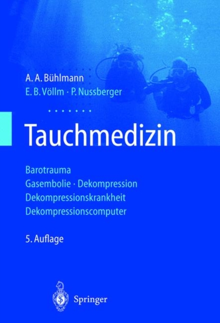 Tauchmedizin : Barotrauma Gasembolie · Dekompression Dekompressionskrankheit Dekompressionscomputer, Hardback Book