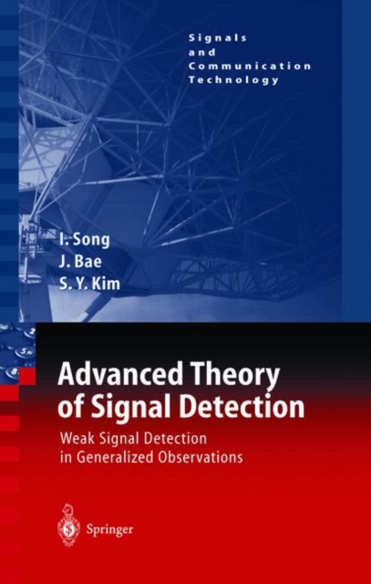 Advanced Theory of Signal Detection : Weak Signal Detection in Generalized Observations, Hardback Book