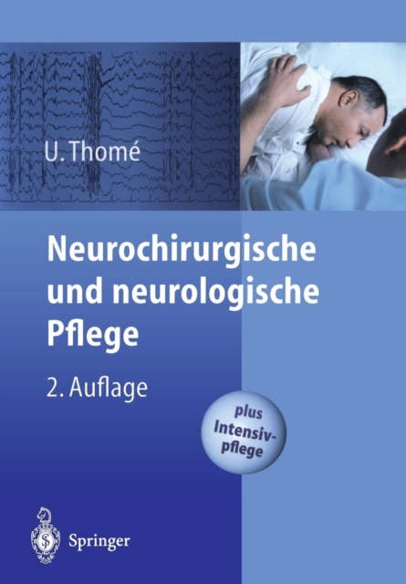 Neurochirurgische und neurologische Pflege : Spezielle Pflege und Intensivpflege, Paperback / softback Book