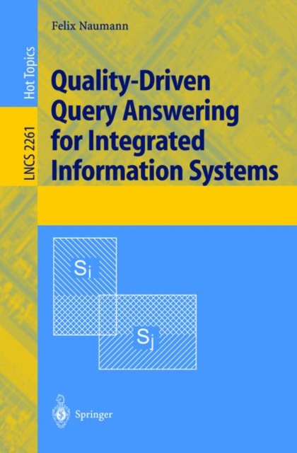 Quality-Driven Query Answering for Integrated Information Systems, Paperback / softback Book