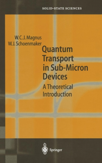 Quantum Transport in Submicron Devices : A Theoretical Introduction, Hardback Book