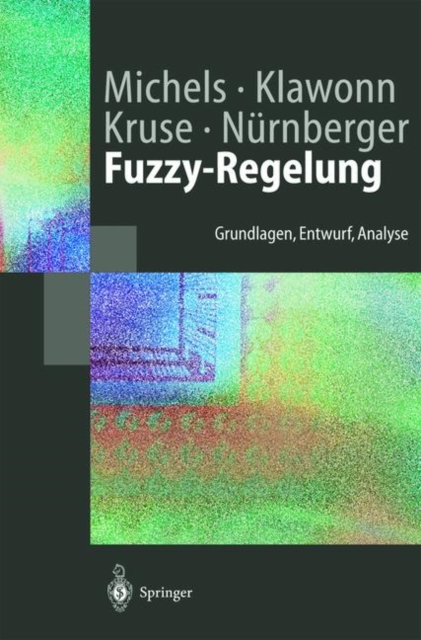 Fuzzy-Regelung : Grundlagen, Entwurf, Analyse, Hardback Book
