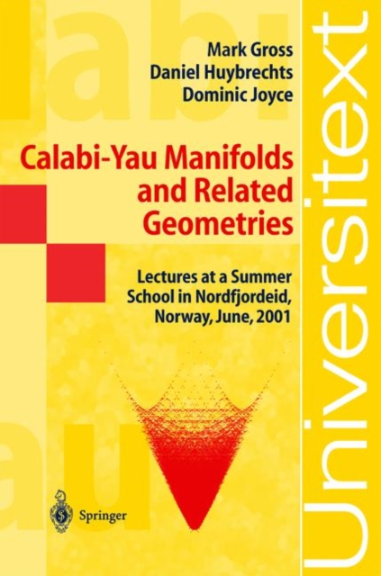 Calabi-Yau Manifolds and Related Geometries : Lectures at a Summer School in Nordfjordeid, Norway, June 2001, Paperback / softback Book