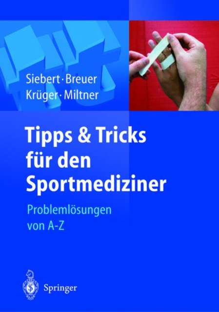 Tipps Und Tricks Fur Den Sportmediziner : Problemloesungen Von A-Z, Hardback Book