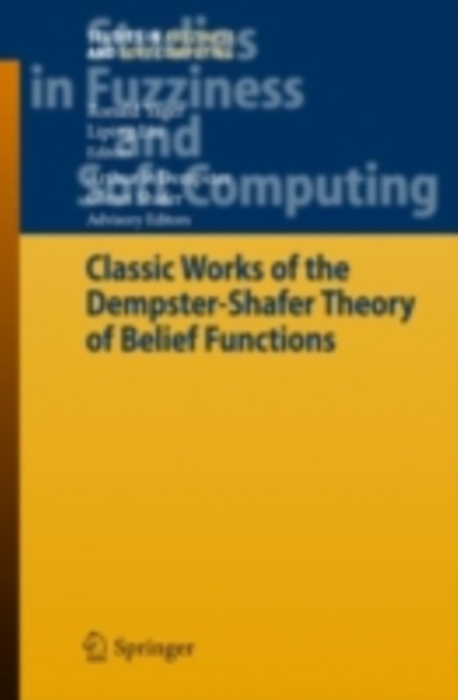 Classic Works of the Dempster-Shafer Theory of Belief Functions, PDF eBook
