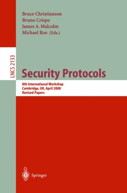 Security Protocols : 8th International Workshops Cambridge, UK, April 3-5, 2000 Revised Papers, PDF eBook