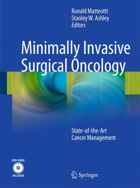 Minimally Invasive Surgical Oncology : State-of- the-Art Cancer Management, Mixed media product Book