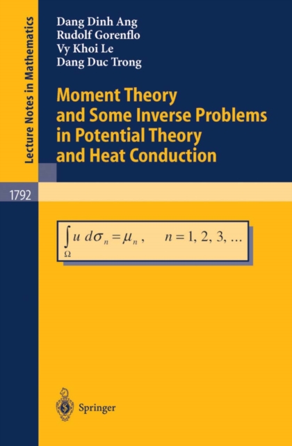 Moment Theory and Some Inverse Problems in Potential Theory and Heat Conduction, PDF eBook