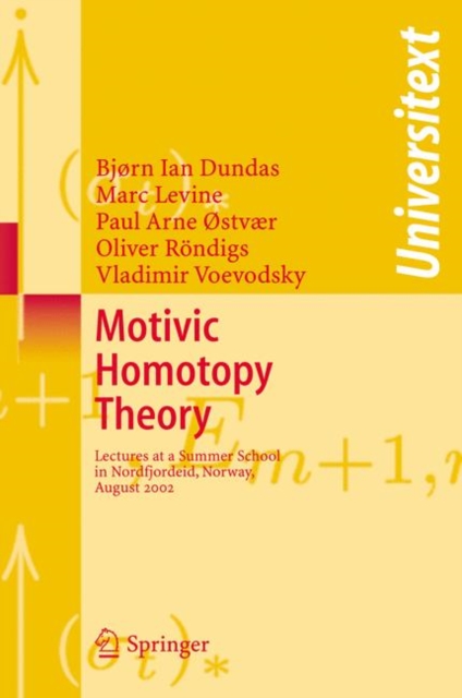 Motivic Homotopy Theory : Lectures at a Summer School in Nordfjordeid, Norway, August 2002, Paperback / softback Book