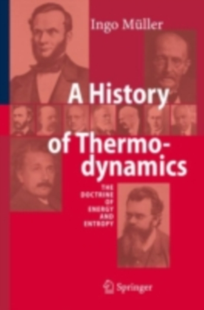 A History of Thermodynamics : The Doctrine of Energy and Entropy, PDF eBook