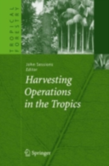 Harvesting Operations in the Tropics, PDF eBook