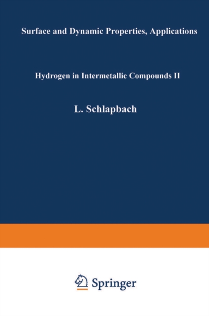 Hydrogen in Intermetallic Compounds II : Surface and Dynamic Properties, Applications, PDF eBook