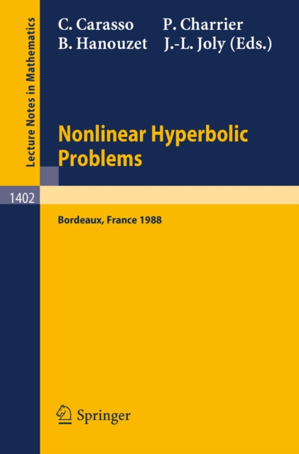 Nonlinear Hyperbolic Problems : Proceedings of an Advanced Research Workshop held in Bordeaux, France, June 13-17, 1988, PDF eBook