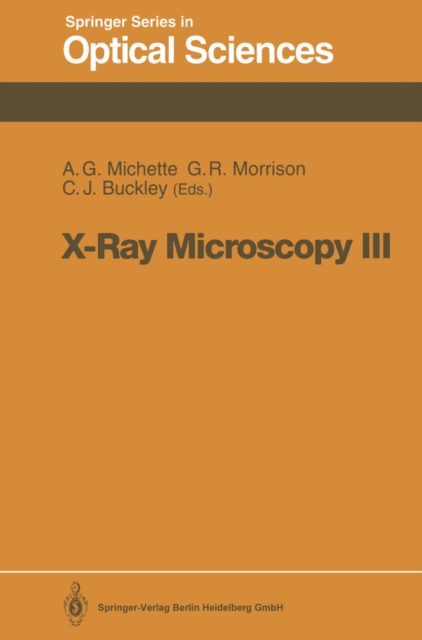 X-Ray Microscopy III : Proceedings of the Third International Conference, London, September 3-7, 1990, PDF eBook