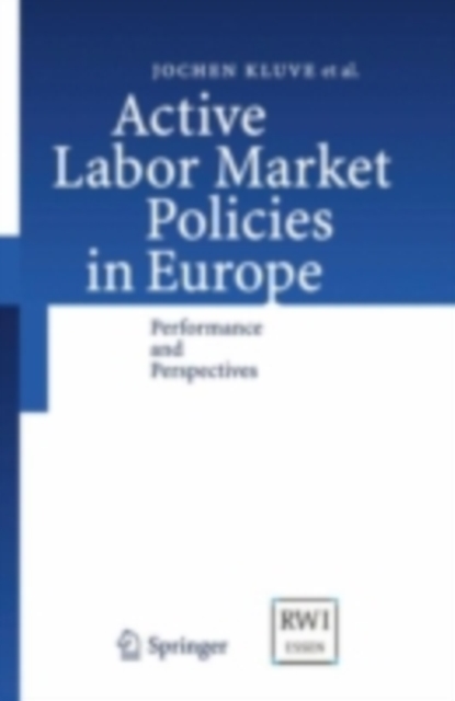 Active Labor Market Policies in Europe : Performance and Perspectives, PDF eBook