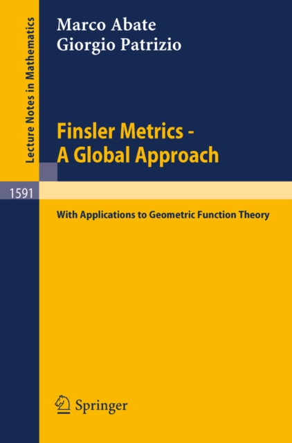 Finsler Metrics - A Global Approach : with Applications to Geometric Function Theory, PDF eBook