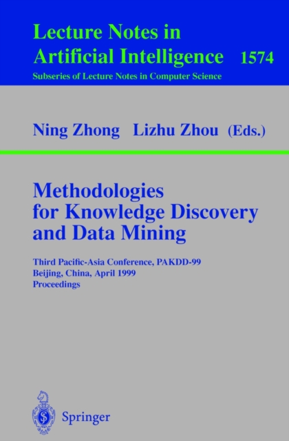 Methodologies for Knowledge Discovery and Data Mining : Third Pacific-Asia Conference, PAKDD'99, Beijing, China, April 26-28, 1999, Proceedings, PDF eBook