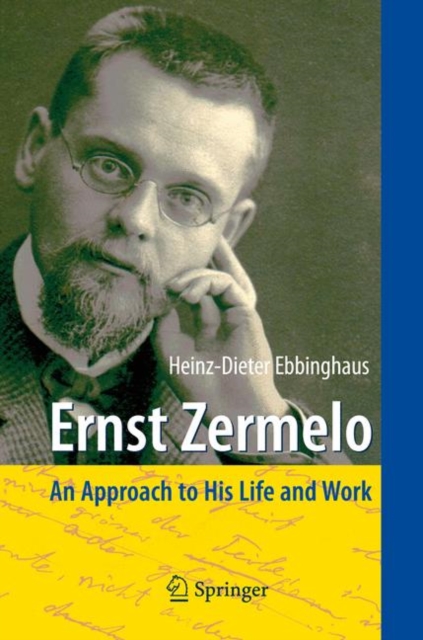 Ernst Zermelo : An Approach to His Life and Work, Hardback Book