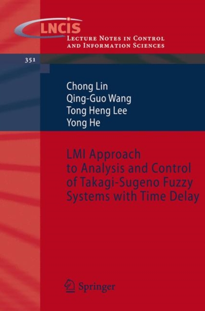 LMI Approach to Analysis and Control of Takagi-Sugeno Fuzzy Systems with Time Delay, Paperback / softback Book