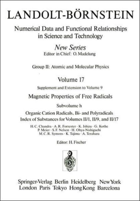 Organic Cation Radicals, Bi- and Polyradicals / Organische Kation-Radikale, Bi- und Polyradikale : Index of Substances for II/1, II/9, and II/17 / Substanzenverzeichnis fur II/1, II/9 und II/17, Hardback Book