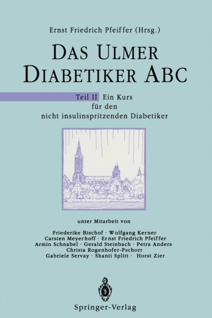 Das Ulmer Diabetiker ABC : Teil II: Ein Kurs Fur Den Nicht Insulinspritzenden Diabetiker, Paperback / softback Book