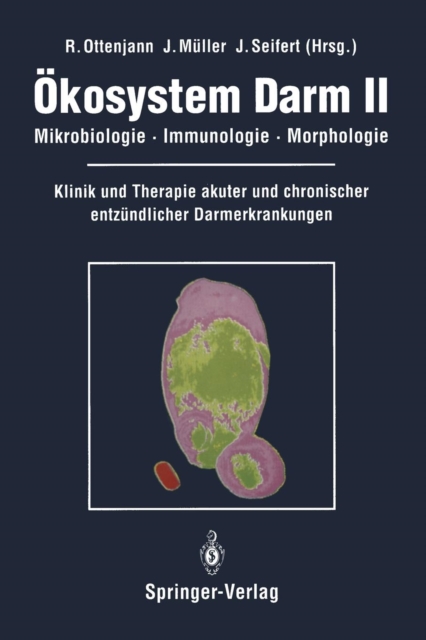 Okosystem Darm II : Mikrobiologie, Immunologie, Morphologie Klinik und Therapie akuter und chronischer entzundlicher Darmerkrankungen, Paperback / softback Book