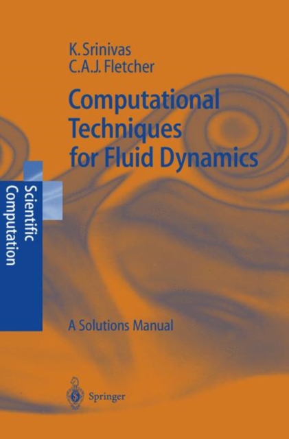 Computational Techniques for Fluid Dynamics : A Solutions Manual, Paperback / softback Book