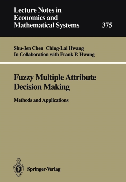 Fuzzy Multiple Attribute Decision Making : Methods and Applications, Paperback / softback Book