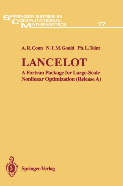 Lancelot : A Fortran Package for Large-Scale Nonlinear Optimization (Release A), Hardback Book
