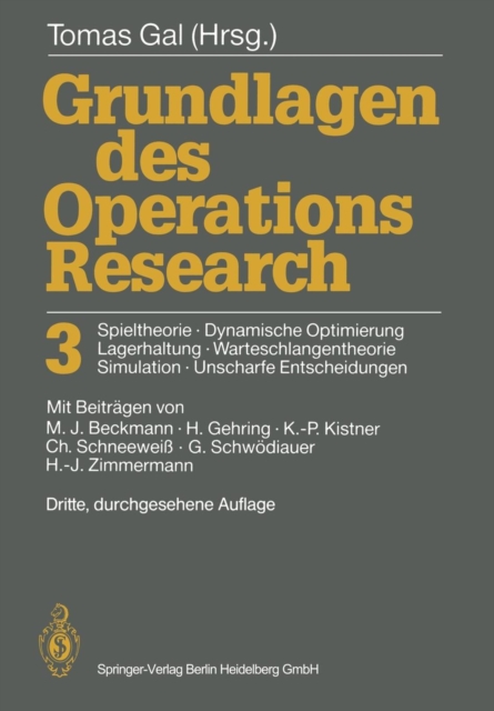 Grundlagen Des Operations Research 3 : Spieltheorie, Dynamische Optimierung Lagerhaltung, Warteschlangentheorie Simulation, Unscharfe Entscheidungen, Hardback Book