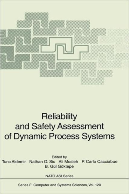 Reliability and Safety Assessment of Dynamic Process Systems, Hardback Book