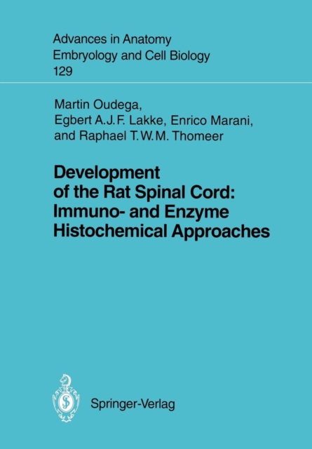 Development of the Rat Spinal Cord: Immuno- and Enzyme Histochemical Approaches, Paperback / softback Book