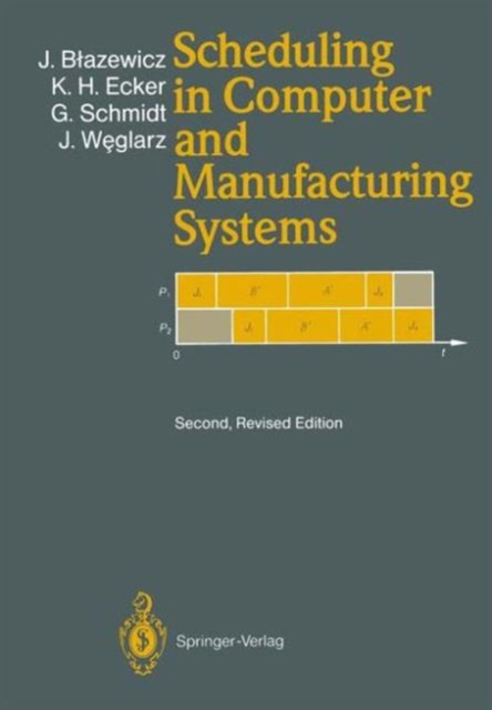 Scheduling in Computer and Manufacturing Systems, Hardback Book