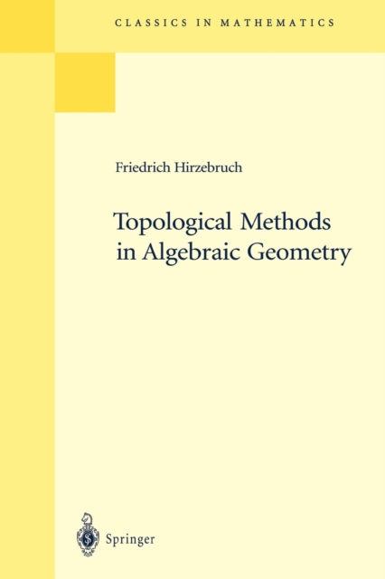 Topological Methods in Algebraic Geometry : Reprint of the 1978 Edition, Paperback / softback Book