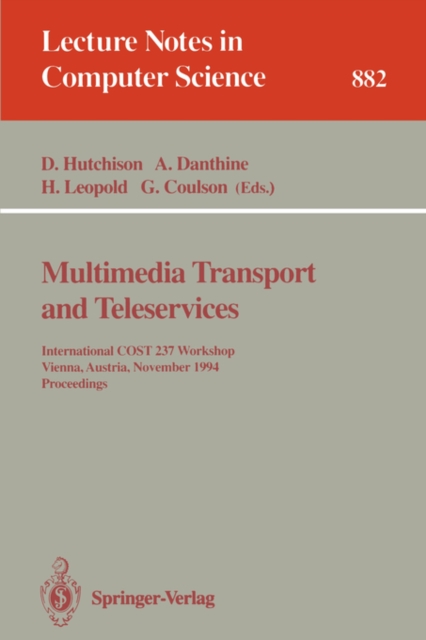 Multimedia Transport and Teleservices : International COST 237 Workshop, Vienna, Austria, November 13 - 15, 1994. Proceedings, Paperback / softback Book