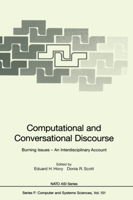 Computational and Conversational Discourse : Burning Issues - An Interdisciplinary Account, Hardback Book