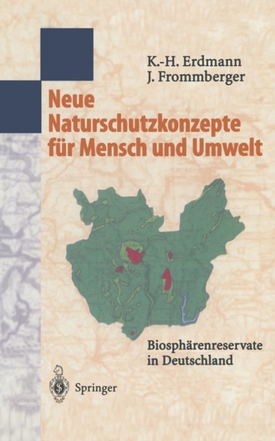 Neue Naturschutzkonzepte Fur Mensch Und Umwelt : Biospharenreservate in Deutschland, Hardback Book