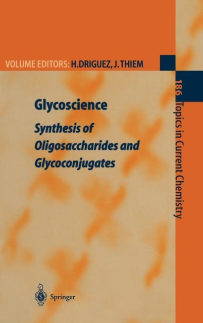 Glycoscience : Synthesis of Oligosaccharides and Glycoconjugates, Hardback Book