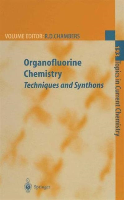 Organofluorine Chemistry : Techniques and Synthons, Hardback Book