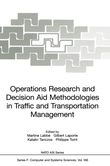 Operations Research and Decision Aid Methodologies in Traffic and Transportation Management, Hardback Book