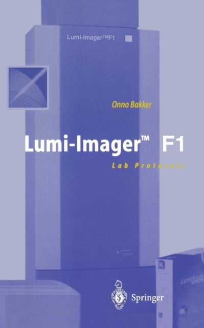 Lumi-Imager (TM) F1 : Lab Protocols, Paperback / softback Book