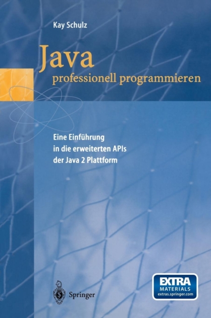 Java professionell programmieren : Eine Einfuhrung in die erweiterten APIs der Java 2 Plattform, Multiple-component retail product Book