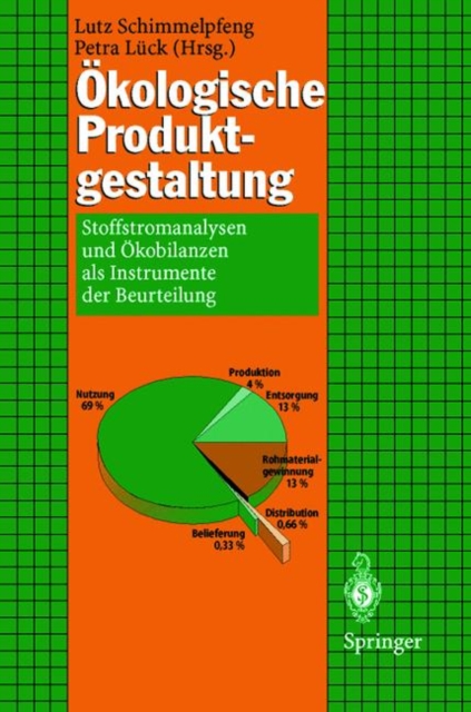 OEkologische Produktgestaltung : Stoffstromanalysen und OEkobilanzen als Instrumente der Beurteilung, Paperback / softback Book