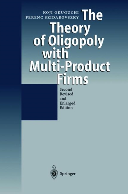 The Theory of Oligopoly with Multi-Product Firms, Hardback Book