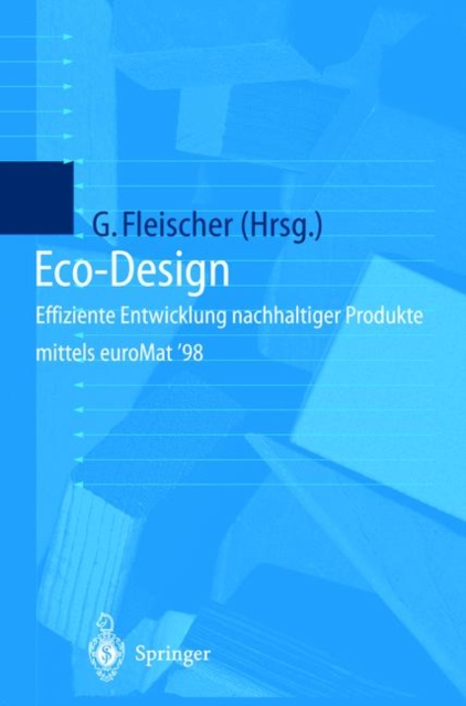 Eco-Design : Effiziente Entwicklung Nachhaltiger Produkte Mit Euromat, Hardback Book