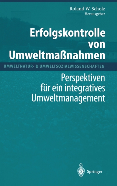 Erfolgskontrolle Von Umweltmaanahmen : Perspektiven Fa1/4r Ein Integratives Umweltmanagement, Hardback Book