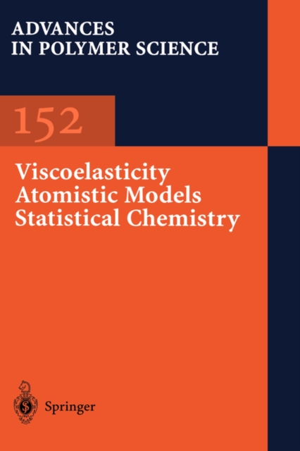 Viscoelasticity Atomistic Models Statistical Chemistry, Hardback Book