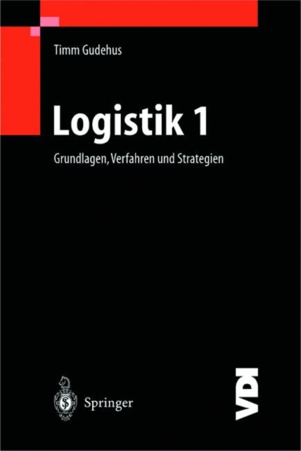 Logistik I : Grundlagen, Verfahren Und Strategien, Hardback Book