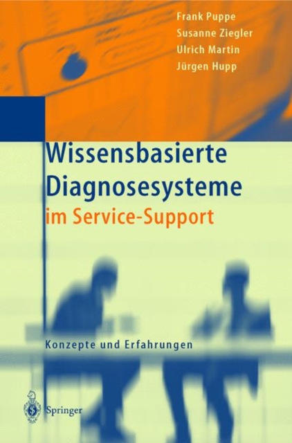 Wissensbasierte Diagnosesysteme Im Service-Support : Konzepte Und Erfahrungen, Hardback Book
