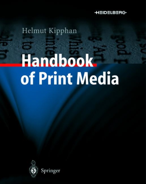 Handbook of Print Media : Technologies and Production Methods, Hardback Book
